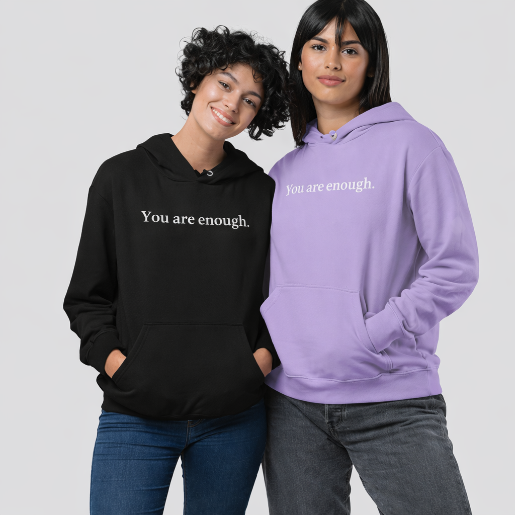 Dear Person Behind Me (You are enough) Hoodie