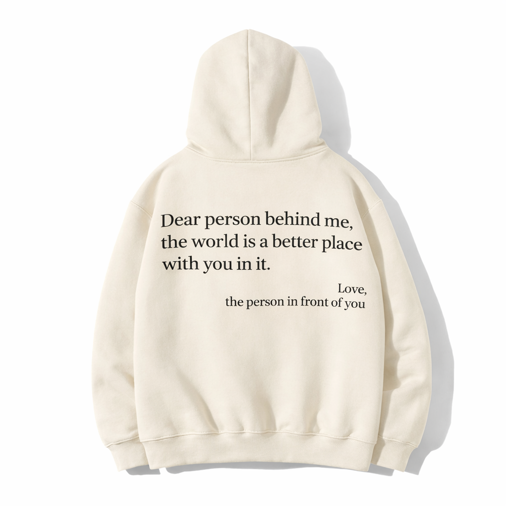 Dear Person Behind Me (You are enough) Hoodie