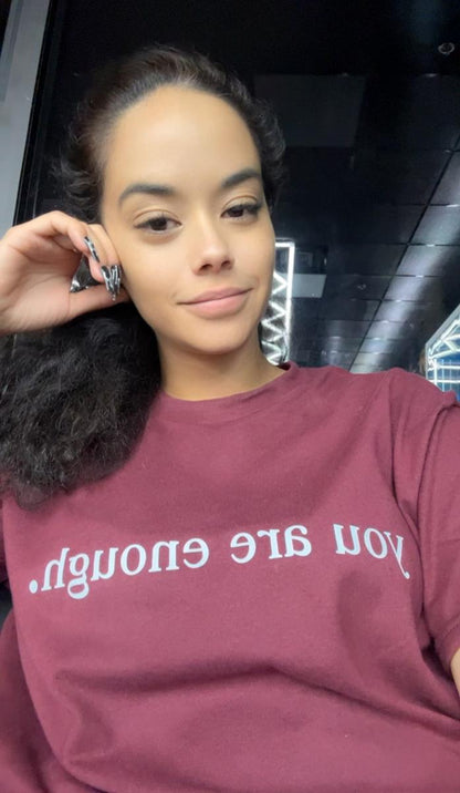 Dear Person Behind Me (You are enough) Tshirt