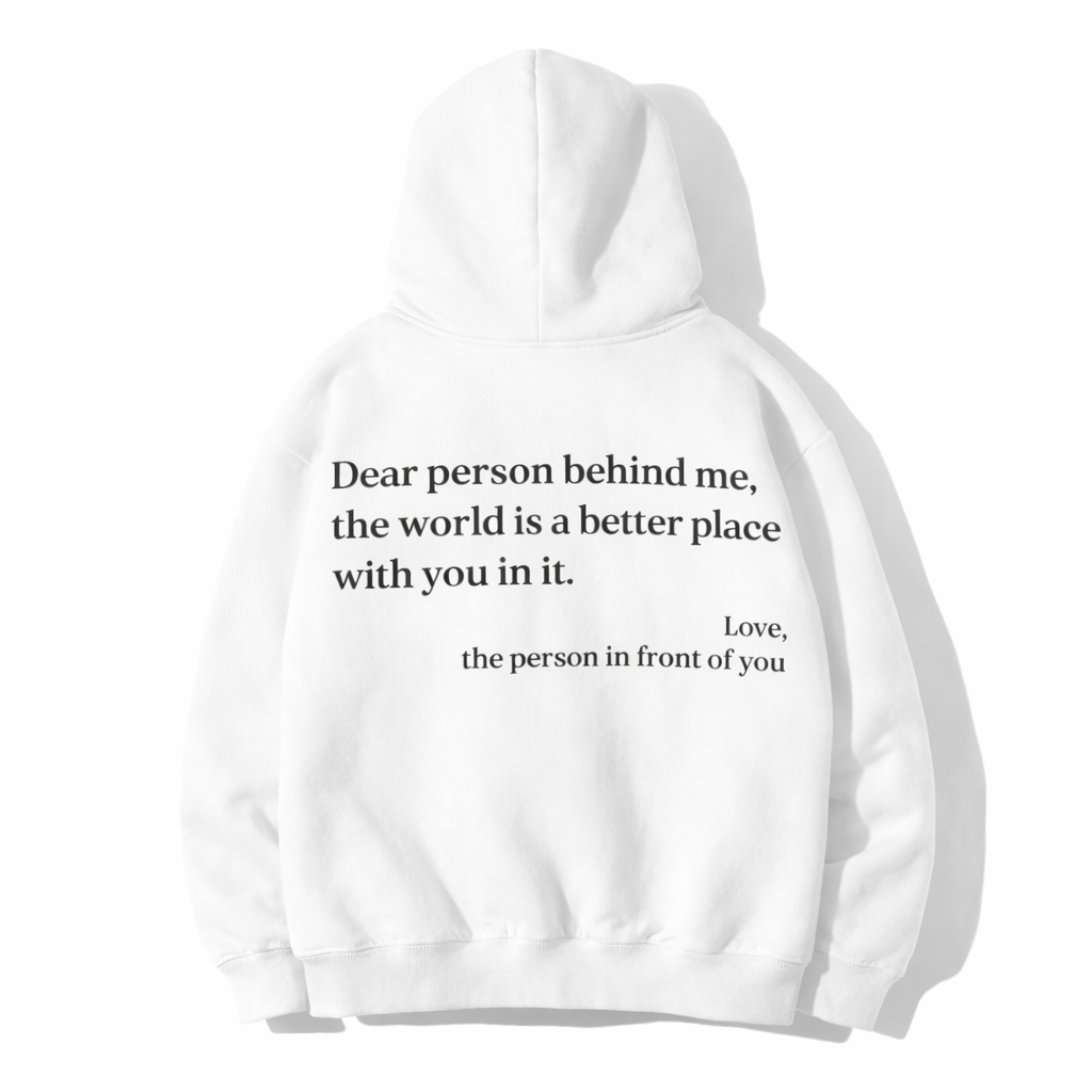 Dear Person Behind Me (You are enough) Hoodie